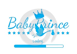 Baby Prince Loading, Vector Design, Wording Design, Prince Crown, Stork Silhouette isolated on white background photo