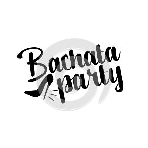Bachata party text, with high-heeled shoe silhouette.