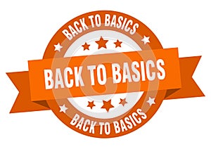 back to basics round ribbon isolated label. back to basics sign.