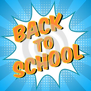 Back To School background. Comic speech bubble with halftone effect. Colorful digital promo text. Education concept