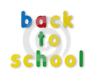 Back to school coloured magnet letters on white with clipping path concept