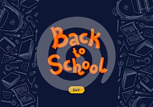 Back to school dark background. Back to school text and buy button on blackboard with chalk doodles. Vector illustration