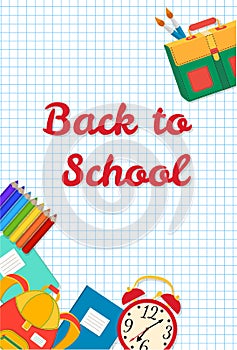 Back to School postcard. Frame from school objects. Office supplies on the background of a sheet of notebook.