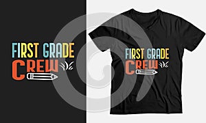 Back To School typography shirt design -1st Grade Crew