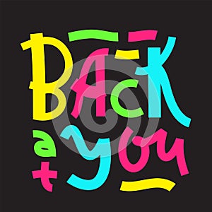 Back at you - inspire motivational quote. Hand drawn lettering. Youth slang, idiom.