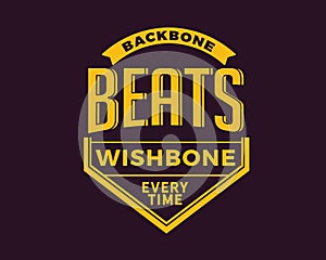 Backbone beats wishbone everytime