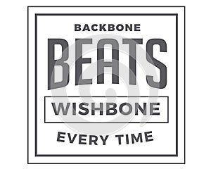 Backbone beats wishbone everytime