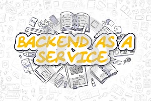 Backend As A Service - Doodle Yellow Word. Business Concept.