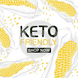 Background with corn and  text Keto Friendly