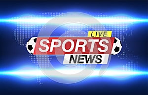 Background screen saver on soccer Sports news. Sports News Live on World Map Background. Vector Illustration.