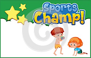 Background template design with happy kids and word sports champ