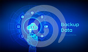 Backup Storage Data. Business data online cloud backup. Internet Technology Business concept. Online connection. Data base.