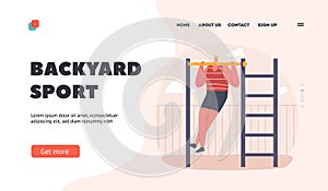 Backyard Sport Landing Page Template. Male Character Exercising Outdoor Pull Himself Up on the Horizontal Bar