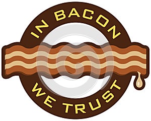 In Bacon We Trust