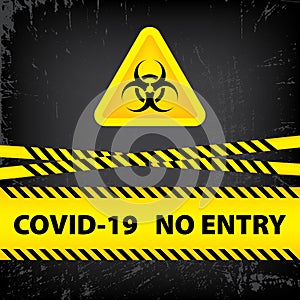 Bacteriological hazard sign and  No Entry COVID-19.  Concept of  Bacteriological hazard coronavirus. Yellow ribbon with text COVID