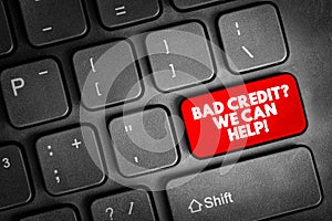 Bad Credit question We Can Help text button on keyboard, concept background