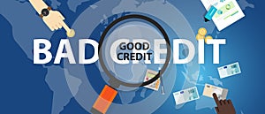 Bad credit vs good credit score loan financial selection concept of money management