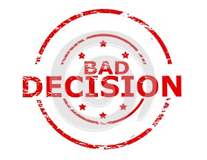 Bad decision