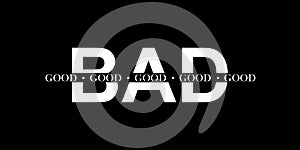 Bad Good fashion Slogan .Vector illustration varsity, graphic for t-shirt