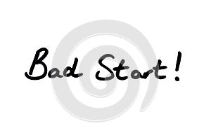 Bad Start