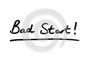 Bad Start