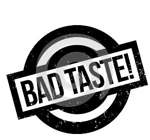 Bad Taste rubber stamp