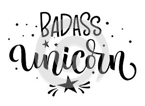 Badass Unicorn hand drawn moderm isolated calligraphy text