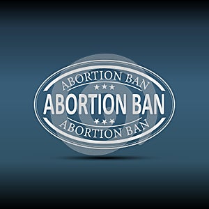 Badge icon and Abortion Ban text inside on a blue background