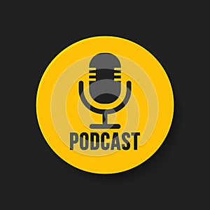 Badge podcast. Vector flat illustrations. Microphone recording studio symbol. Retro microphone icon in yellow circle