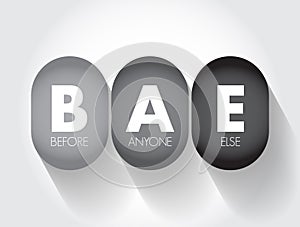 BAE - Before Anyone Else acronym text concept for presentations and reports