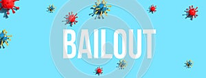 Bailout theme with virus craft objects