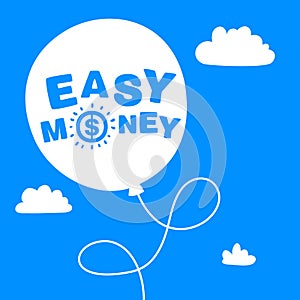 Balloon with the words easy money