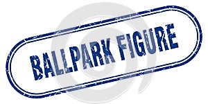 ballpark figure stamp