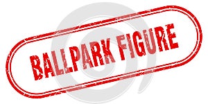 Ballpark figure stamp