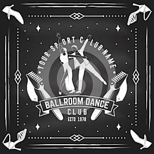 Ballroom dance sport club logo, badge design on chalkboard. Concept for shirt or logo, print, stamp or tee. Dance sport
