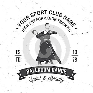 Ballroom dance sport club logo, badge design. Concept for shirt or logo, print, stamp or tee. Dance sport sticker with