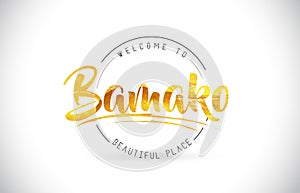 Bamako Welcome To Word Text with Handwritten Font and Golden Tex