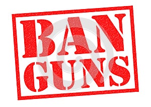 BAN GUNS