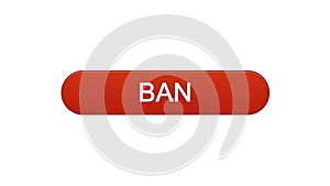 Ban web interface button wine red color, prohibited information, disapproval