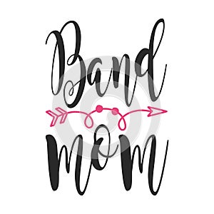 Band mom typography t-shirts design, tee print, t-shirt design