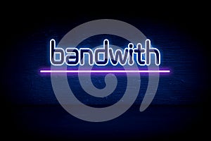 Bandwith - blue neon announcement signboard photo