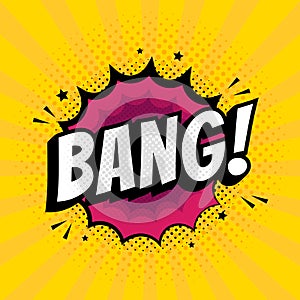 Bang sign. Wording comic speech bubble in pop art style on burst and haft tone background, cartoon background