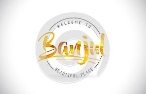 Banjul Welcome To Word Text with Handwritten Font and Golden Tex photo