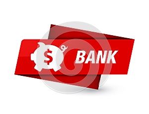 Bank (piggy box dollar sign) premium red tag sign