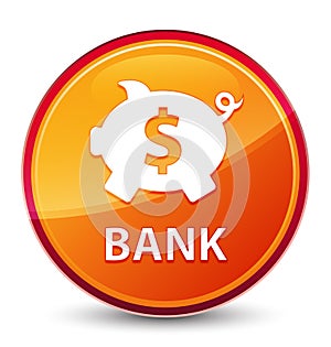 Bank (piggy box dollar sign) special glassy orange round button