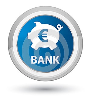 Bank (piggy box euro sign) prime blue round button