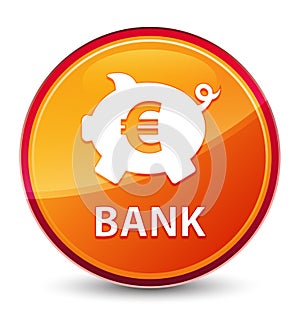 Bank (piggy box euro sign) special glassy orange round button