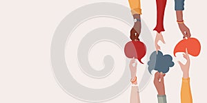 Banner. Arms and hands holding speech bubble. Agreement or affair between a group of colleagues or collaborators.Diversity People