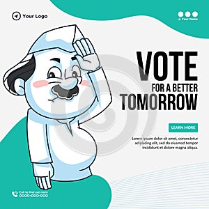 Banner design of vote for a better tomorrow