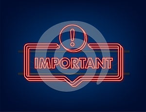 Banner with important. Red attention sign icon. Label neon icon. Important information banner. Alert icon. Vector stock